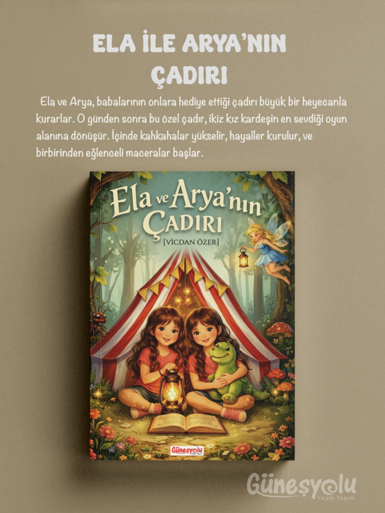 Ela ile Arya’nın Çadırı