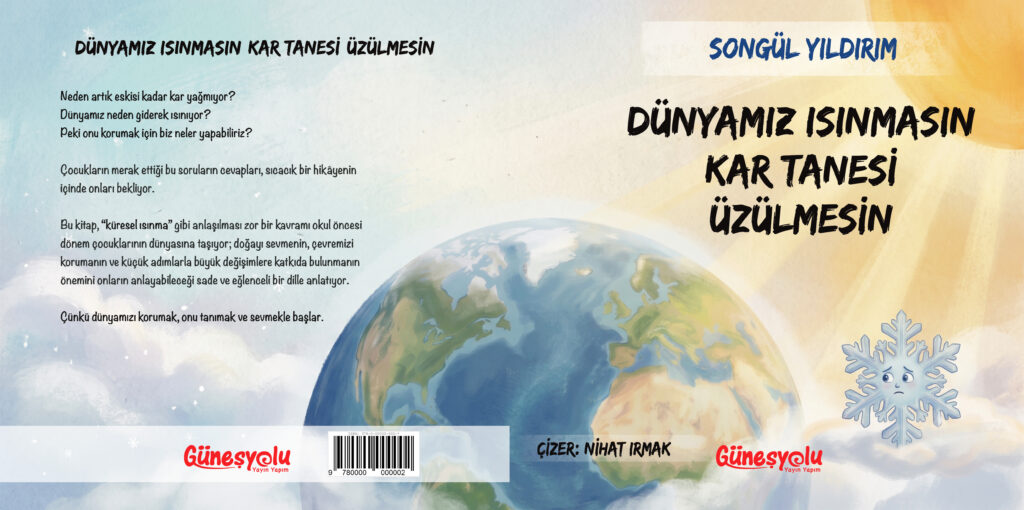 Dünyamız Isınmasın Kar Tanesi Üzülmesin